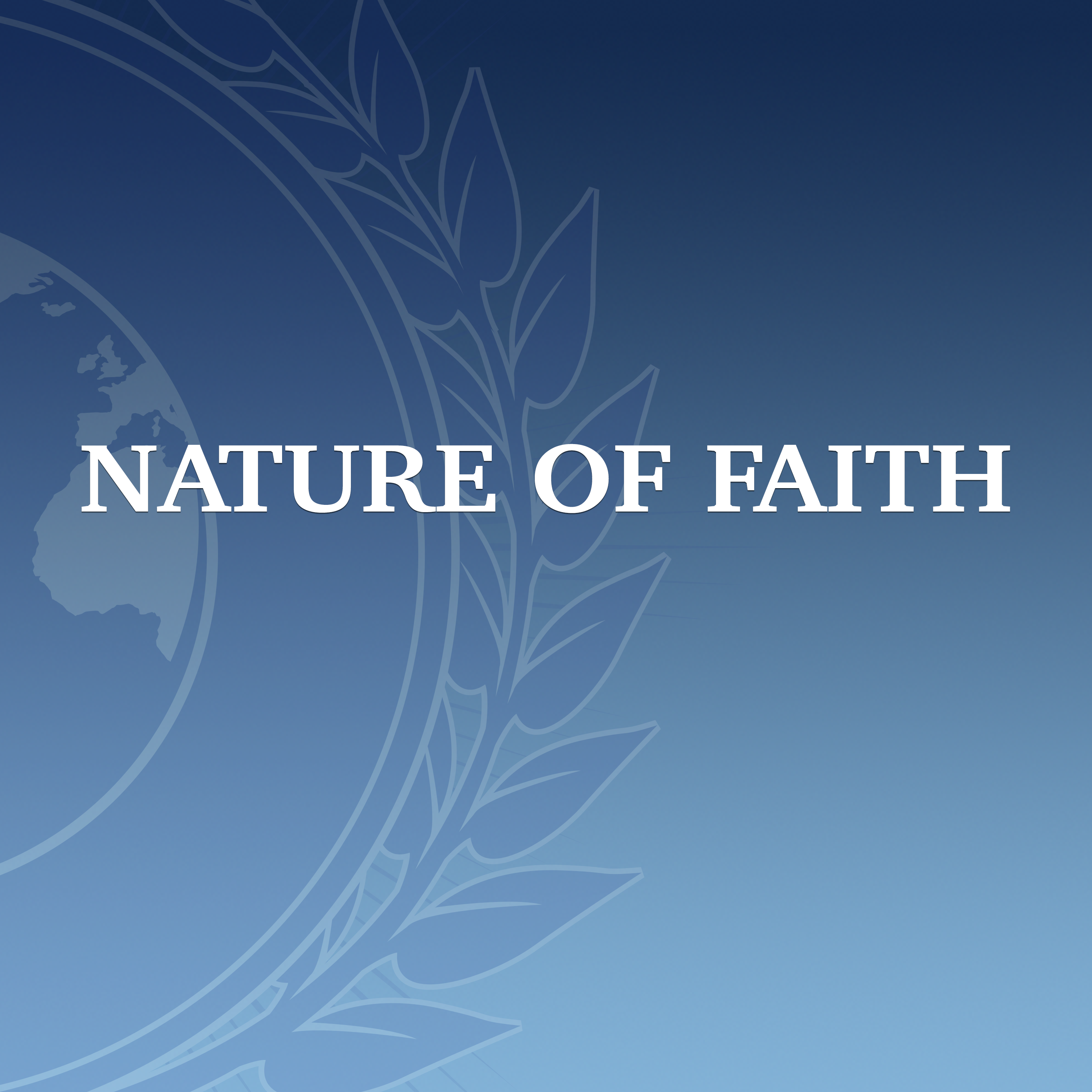 Featured image for “Nature of Faith”