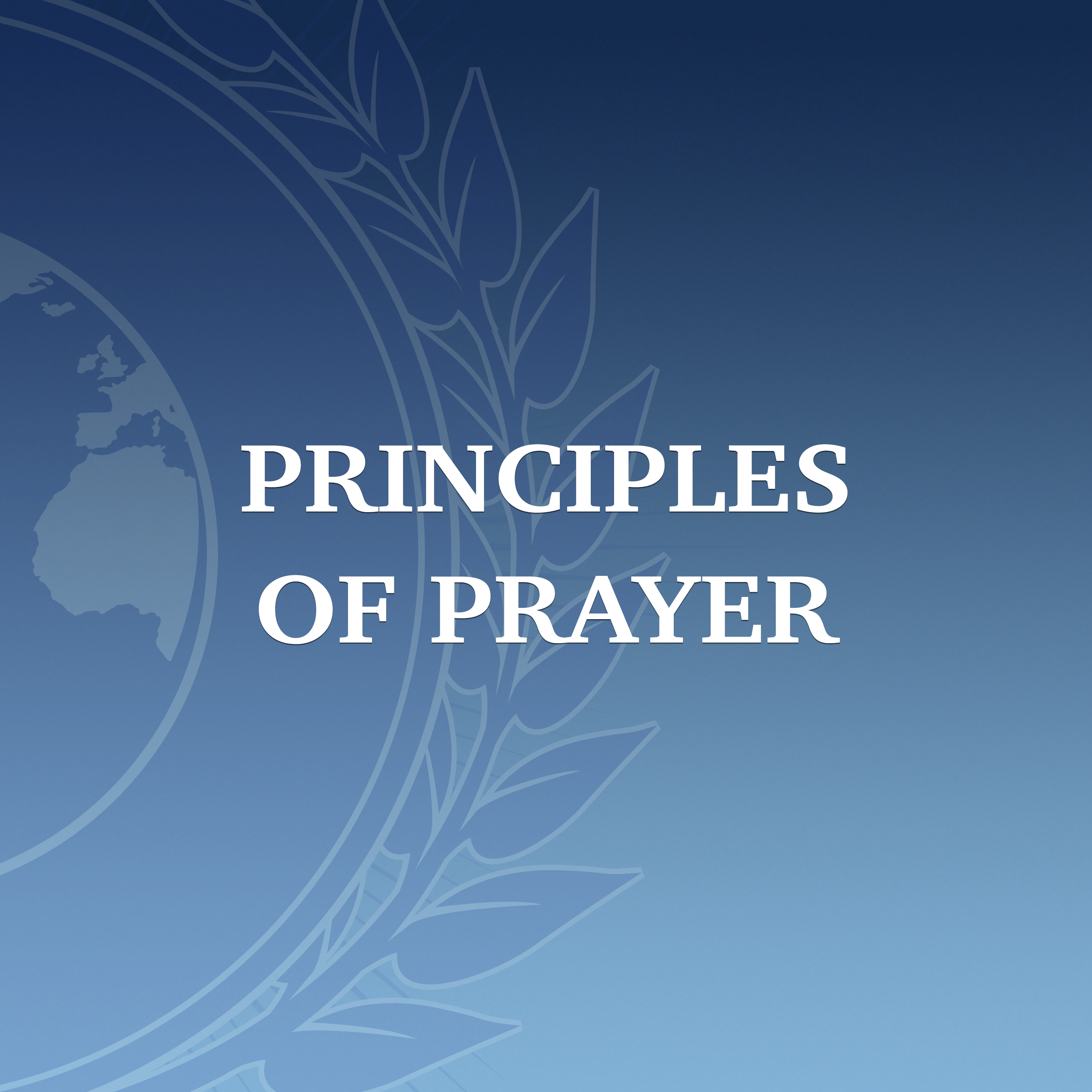 Featured image for “Principles of Prayer”