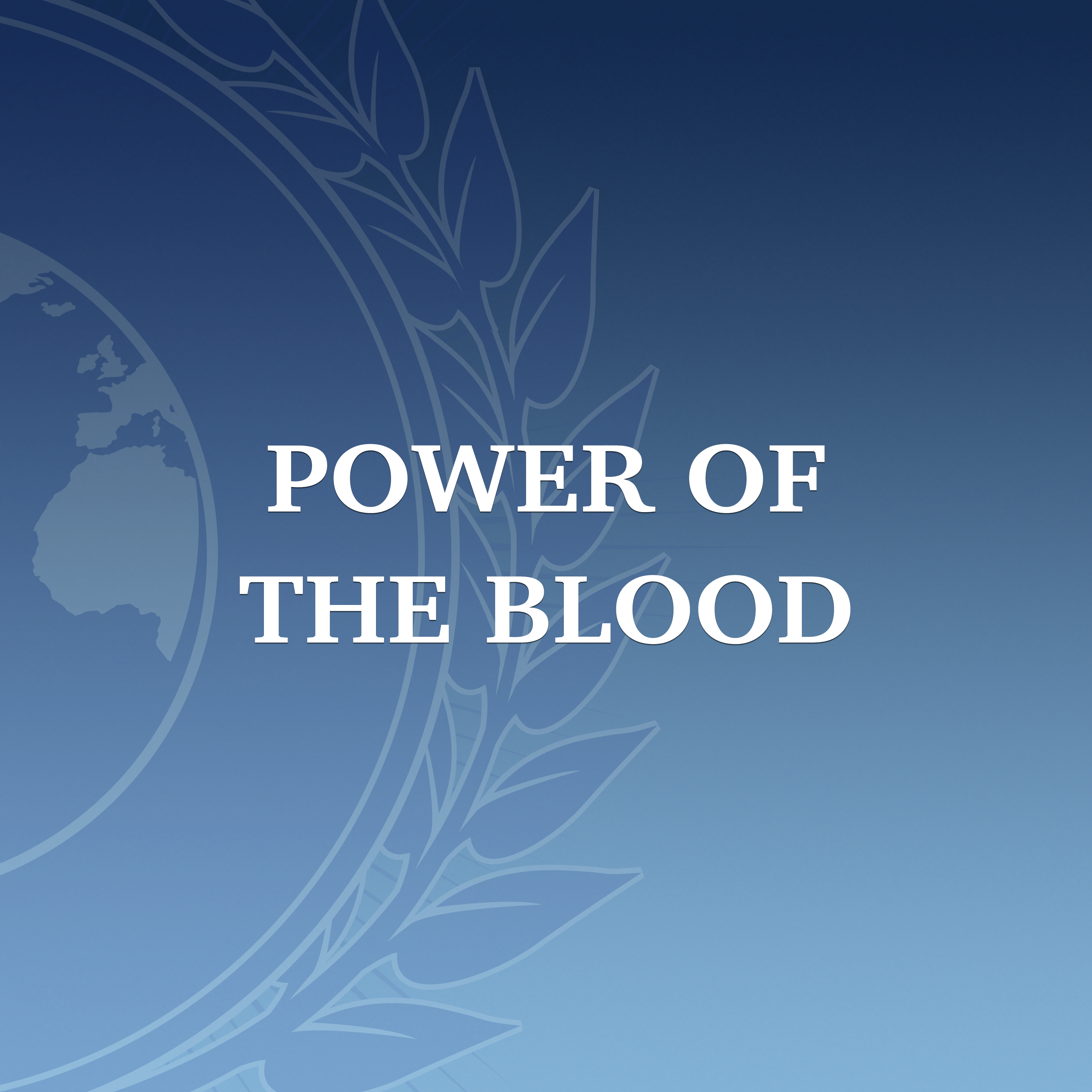 Featured image for “Power of the Blood”