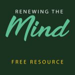 Renewing the Mind