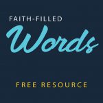 Faith Filled Words