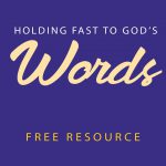 Holding Fast To God’s Word