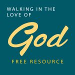 Walking in the Love of God