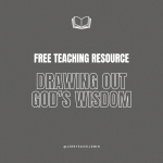 Drawing Out God’s Wisdom