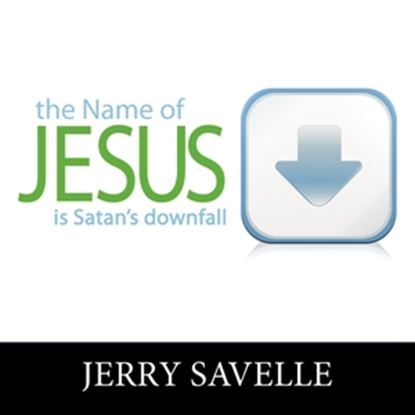 Picture of The Name Of Jesus Is Satan's Downfall