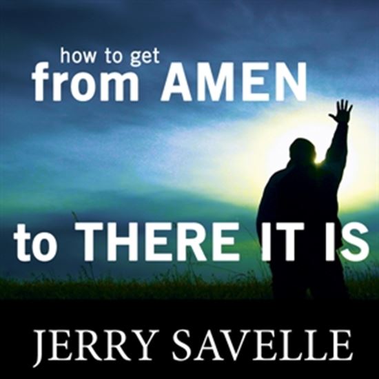 Picture of How To Get From Amen, To There It Is