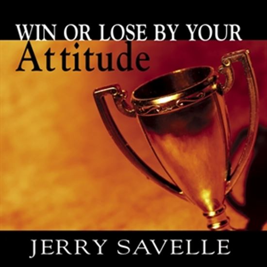 Picture of Win Or Lose By Your Attitude