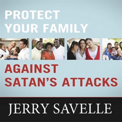Picture of Protect Your Family Against Satan’s Attacks