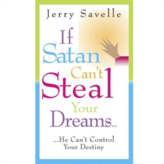 Picture of If Satan Can't Steal Your Dreams, He Can't Control Your Destiny