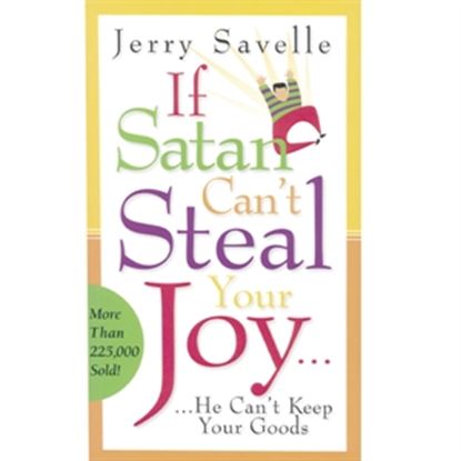 Picture of If Satan Can't Steal Your Joy, He Can't Keep Your Goods