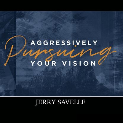 Picture of Aggressively Pursuing Your Vision