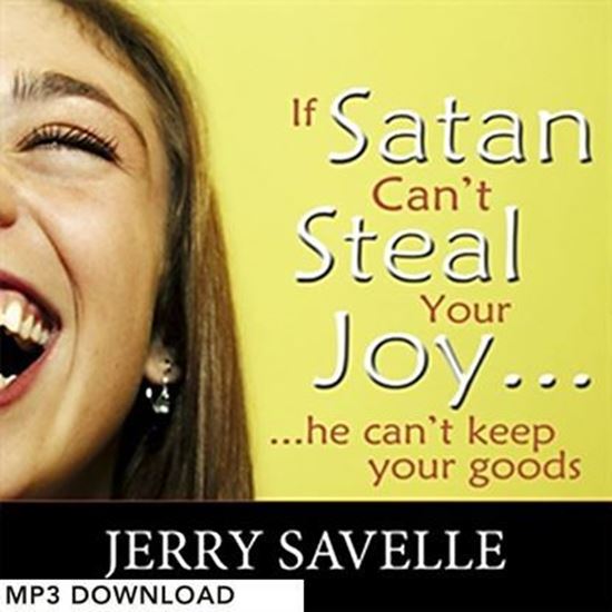 Picture of If Satan Can't Steal Your Joy, He Can't Keep Your Goods - MP3 Download