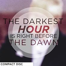 Picture of The Darkest Hour Is Right Before Dawn - Single CD