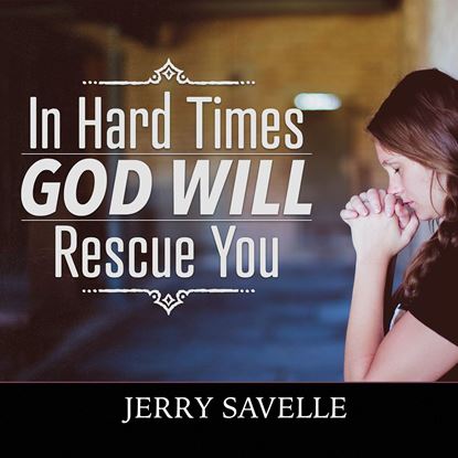 Picture of In Hard Times God Will Rescue You